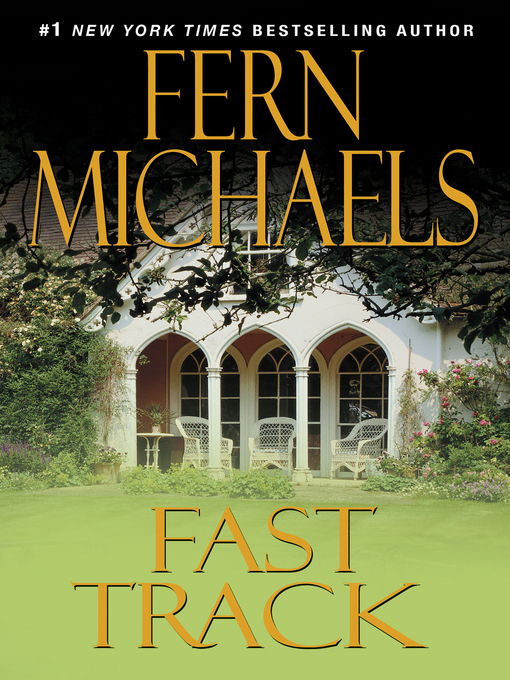 Title details for Fast Track by Fern Michaels - Available